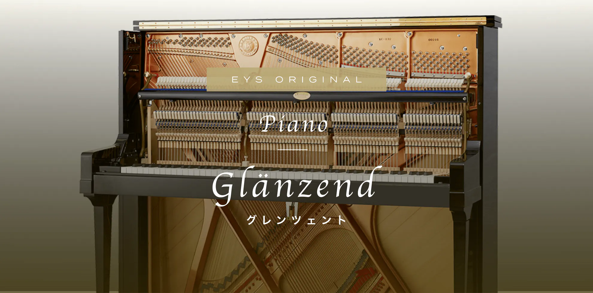EYS ORIGINAL Piano Glanzend グレンツェント